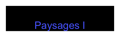 Paysages I