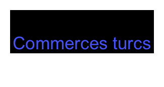 Commerces turcs